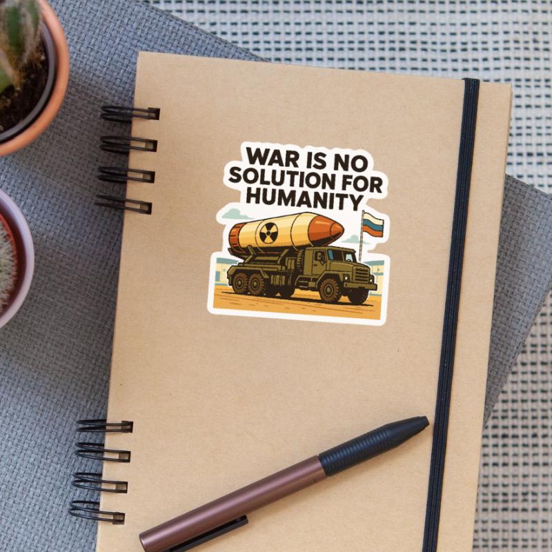 War is not a solution Sticker size S (10 x 10 cm)