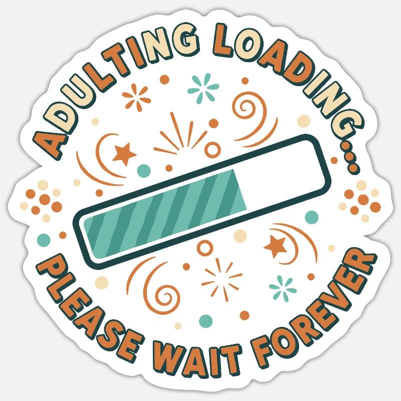 Adulting Loading Party - Sticker Größe S (10 x 10 cm) - Mattweiß