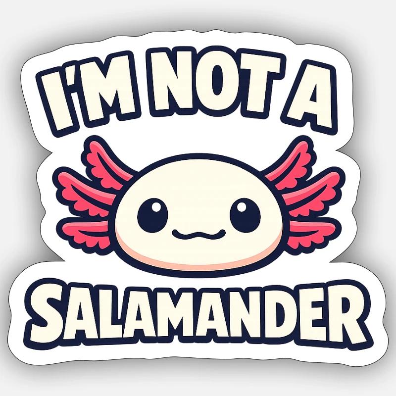 Je ne suis pas une salamandre - Axolotl - Sticker taille S (10 x 10 cm) - blanc mat