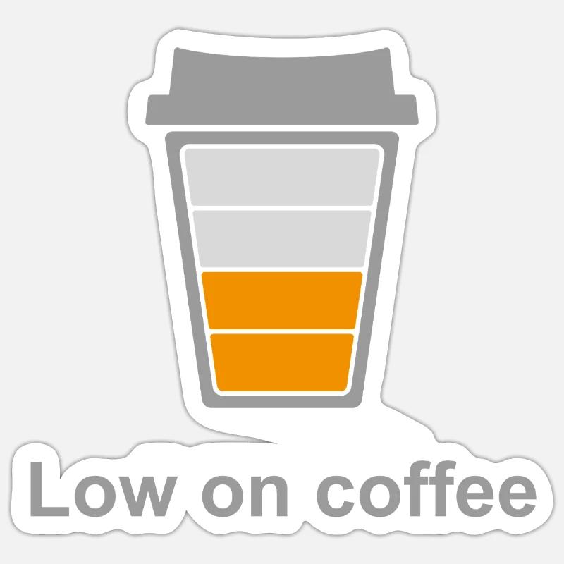 Low on Coffee - Sticker size S (10 x 10 cm) - white matte
