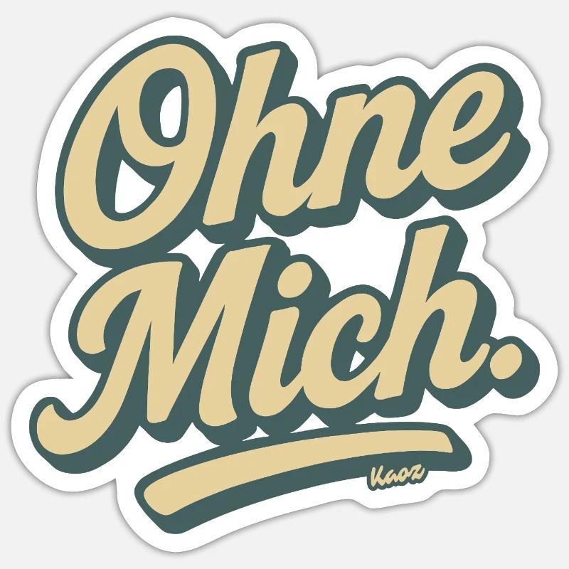 Ohne Mich Retro Script Sticker Größe S (10 x 10 cm)