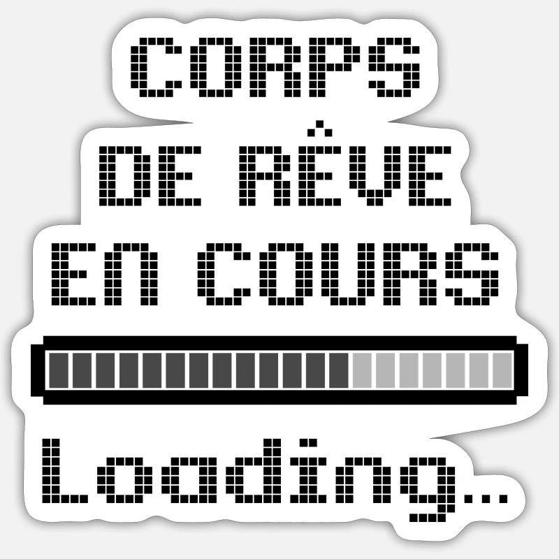 Dream Body Ongoing, Humor Geek Style Loading Pixel Sticker taille S (10 x 10 cm)