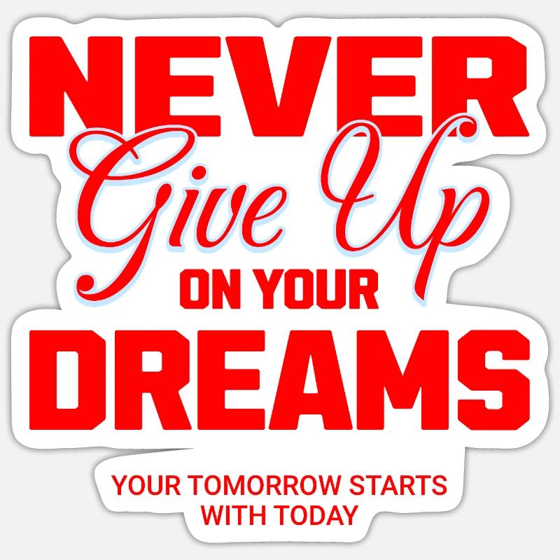 Never give up - Sticker size S (10 x 10 cm) - white matte