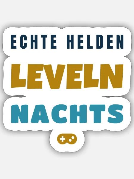 Echte Helden leveln nachts Gamer Spruch - Sticker Größe S (10 x 10 cm) - Mattweiß