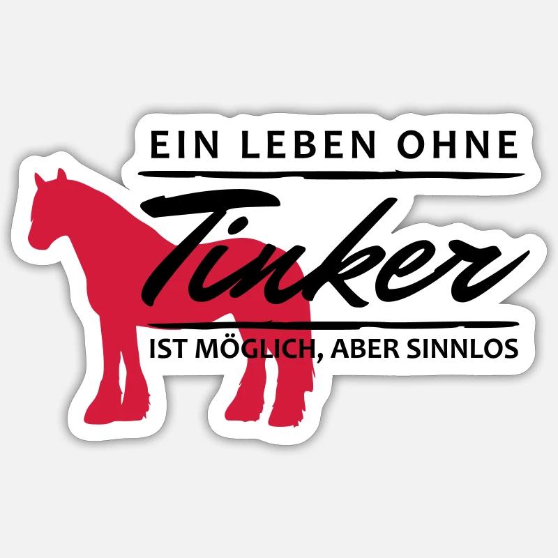 Leben ohne Tinker sinnlos - Sticker Größe S (10 x 10 cm) - Mattweiß