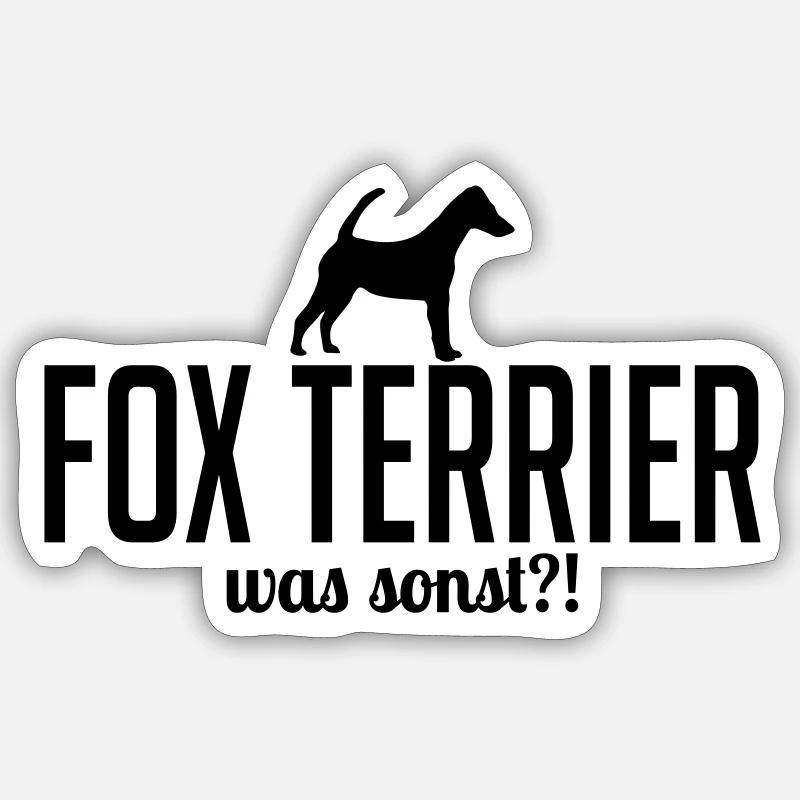 Kurzhaar FOX TERRIER was sonst Spruch Wilsigns - Sticker Größe S (10 x 10 cm) - Mattweiß