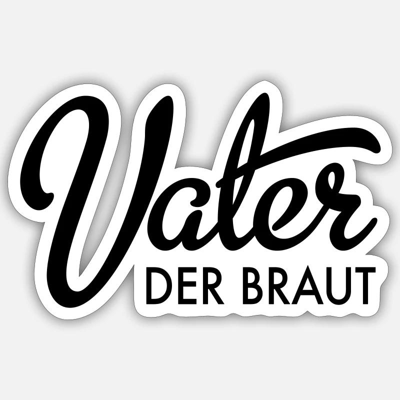 Vater der Braut - Sticker Größe S (10 x 10 cm) - Mattweiß