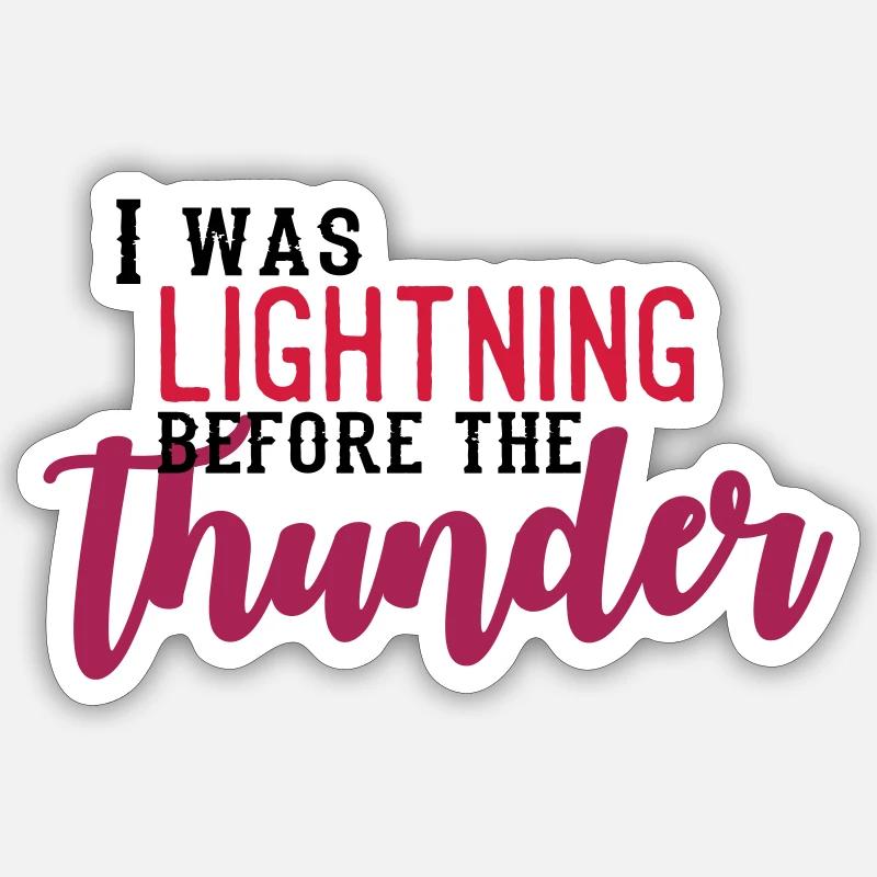 I Was Lightning before the Thunder Sticker Größe S (10 x 10 cm)