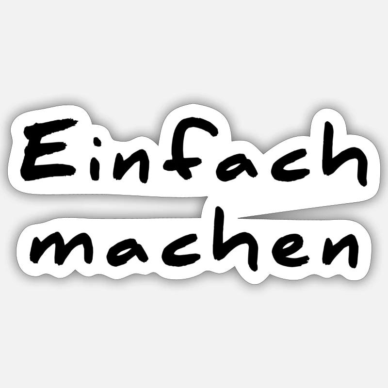 Einfach machen - Sticker Größe S (10 x 10 cm) - Mattweiß