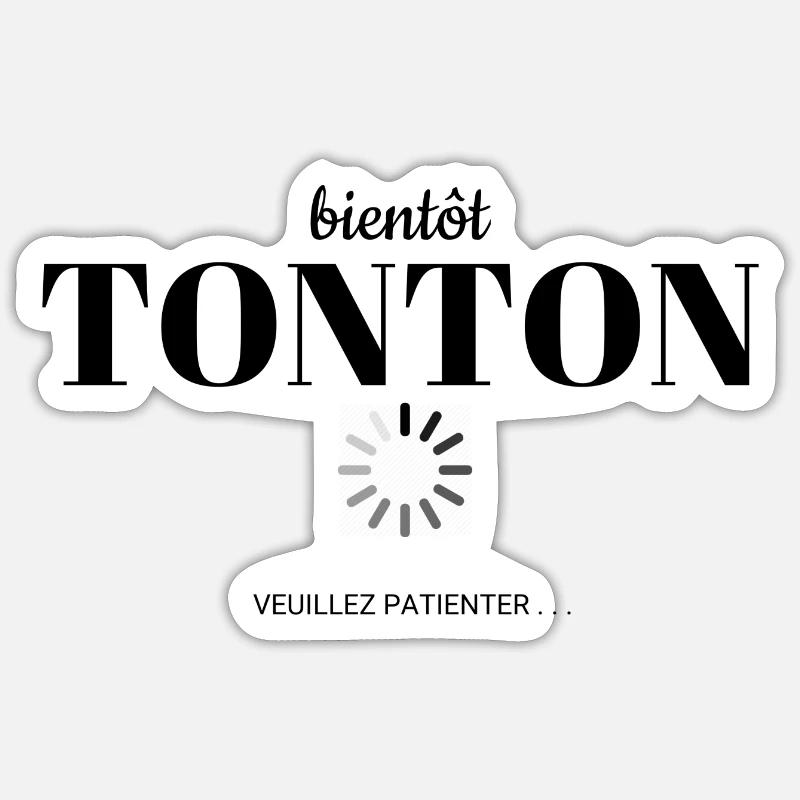 Bientôt TONTON - Sticker taille S (10 x 10 cm) - blanc mat