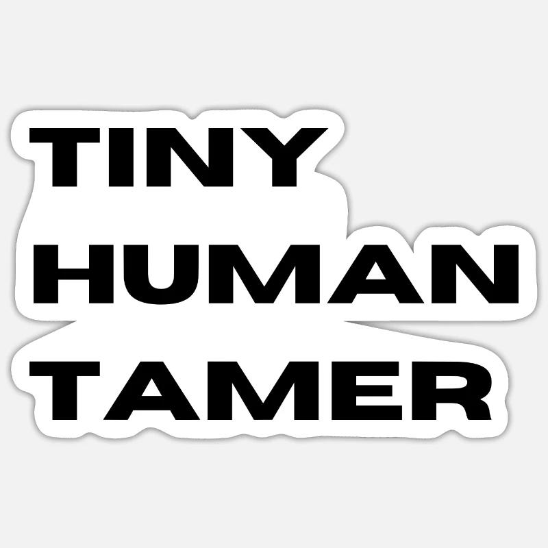 Tiny Human Tamer Sticker size S (10 x 10 cm)