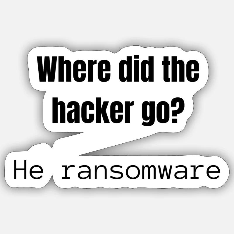 Where did the Hacker go | Joke | Hacker Design - Sticker size S (10 x 10 cm) - white matte