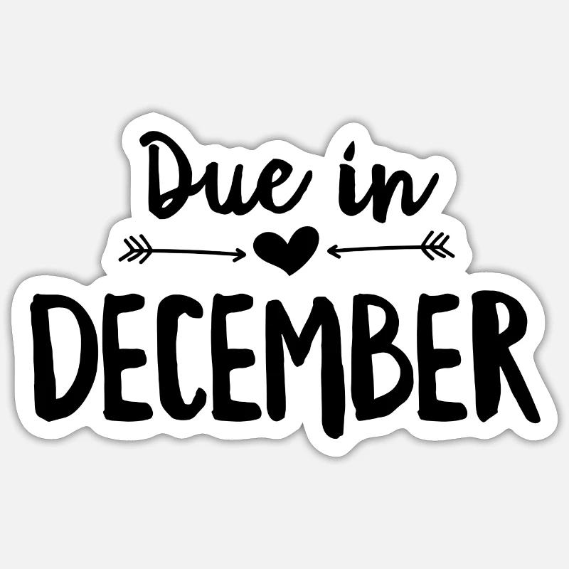 Fällig im Dezember - Sticker Größe S (10 x 10 cm) - Mattweiß