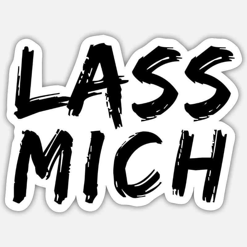 Lass mich ... - Sticker Größe S (10 x 10 cm) - Mattweiß