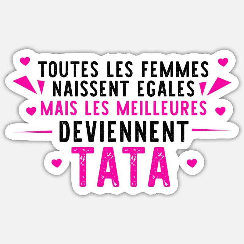 Les meilleures deviennent Tata - Sticker taille S (10 x 10 cm) - blanc mat