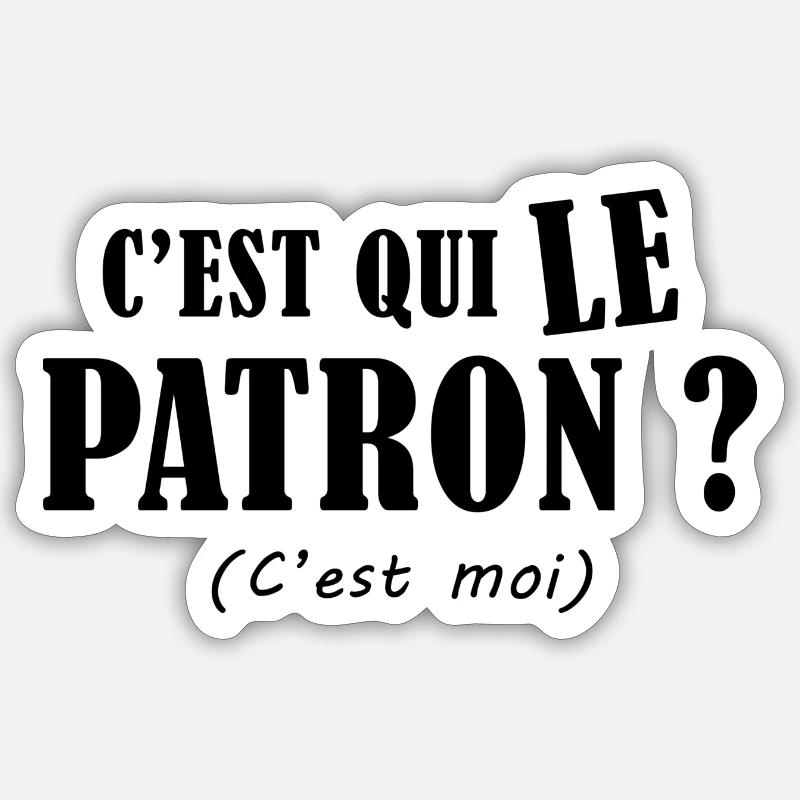 C'est qui le patron ? c'est qui le chef ? - Sticker taille S (10 x 10 cm) - blanc mat