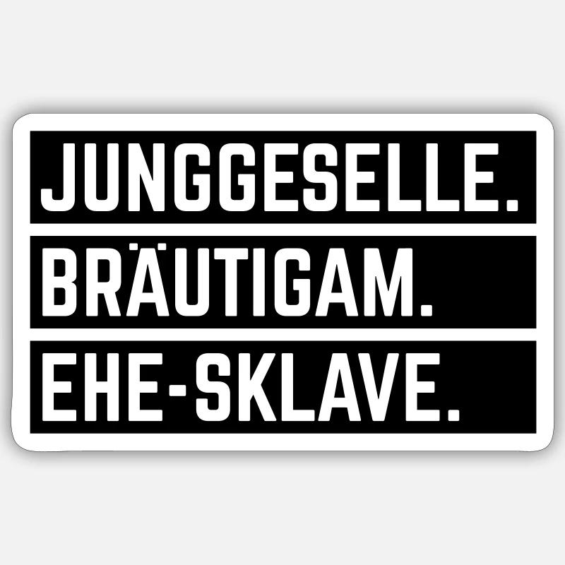 Junggeselle. Bräutigam. Ehe-Sklave. (JGA / 1C) Sticker Größe S (10 x 10 cm)