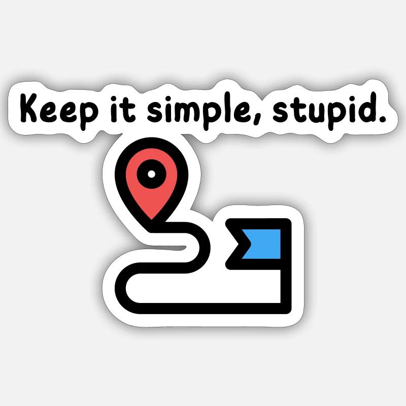 Keep it Simple, Stupid. Sticker Größe S (10 x 10 cm)