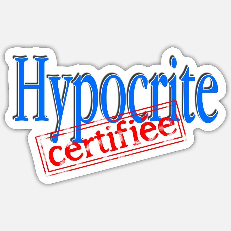 Hypocrite certifiée Sticker taille S (10 x 10 cm)
