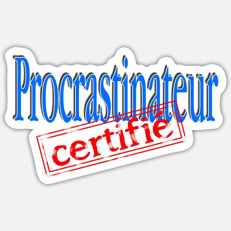 Procrastinateur certifié - Sticker taille S (10 x 10 cm) - blanc mat