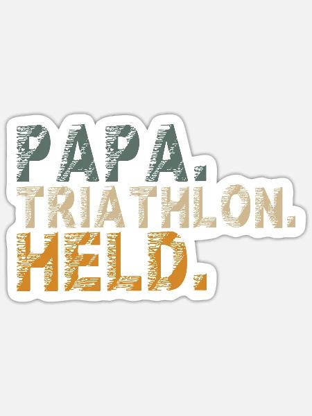 Triathlon Triathlet Papa Opa Mann witziger Spruch - Sticker Größe S (10 x 10 cm) - Mattweiß