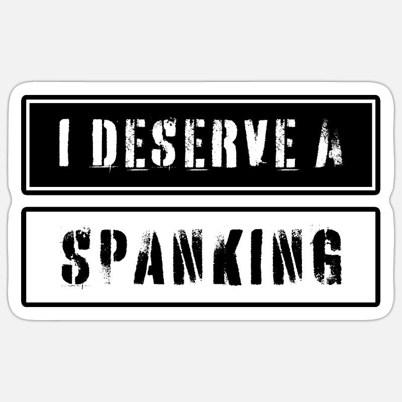 Ich verdiene einen Spanking-Text Sticker Größe S (10 x 10 cm)