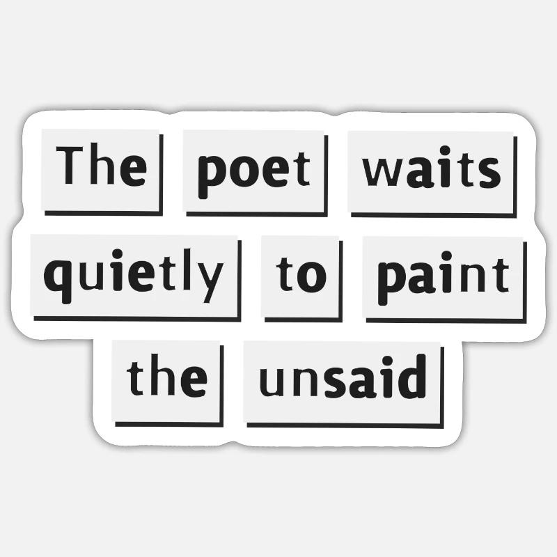 The poet waits quietly... Sticker size S (10 x 10 cm)