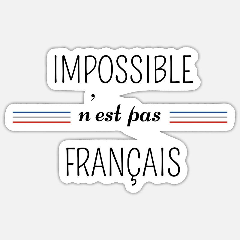 impossible n'est pas Français - Sticker taille S (10 x 10 cm) - blanc mat