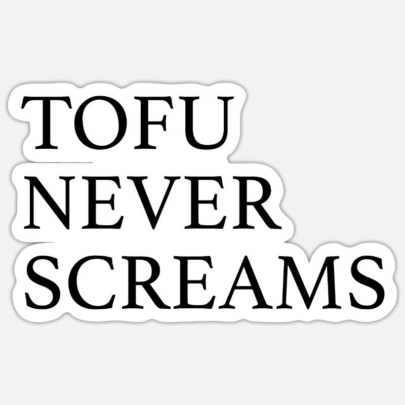 TOFU NEVER SCREAMS - végétalien - Sticker taille S (10 x 10 cm) - blanc mat