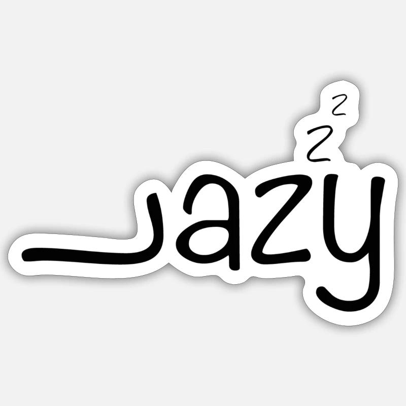 lazy - Sticker Größe S (10 x 10 cm) - Mattweiß