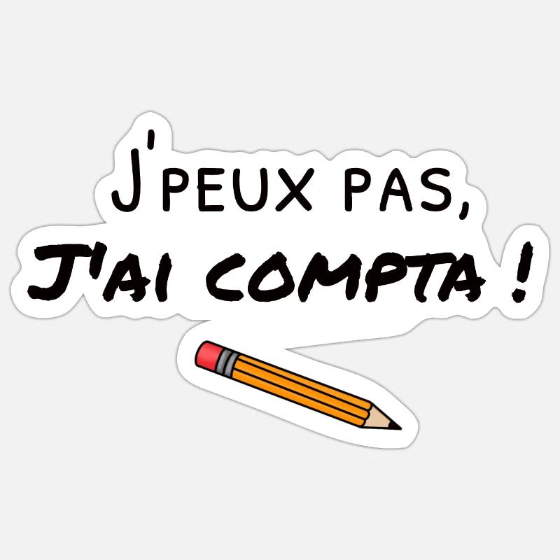 J peux pas j ai compta - Sticker taille S (10 x 10 cm) - blanc mat