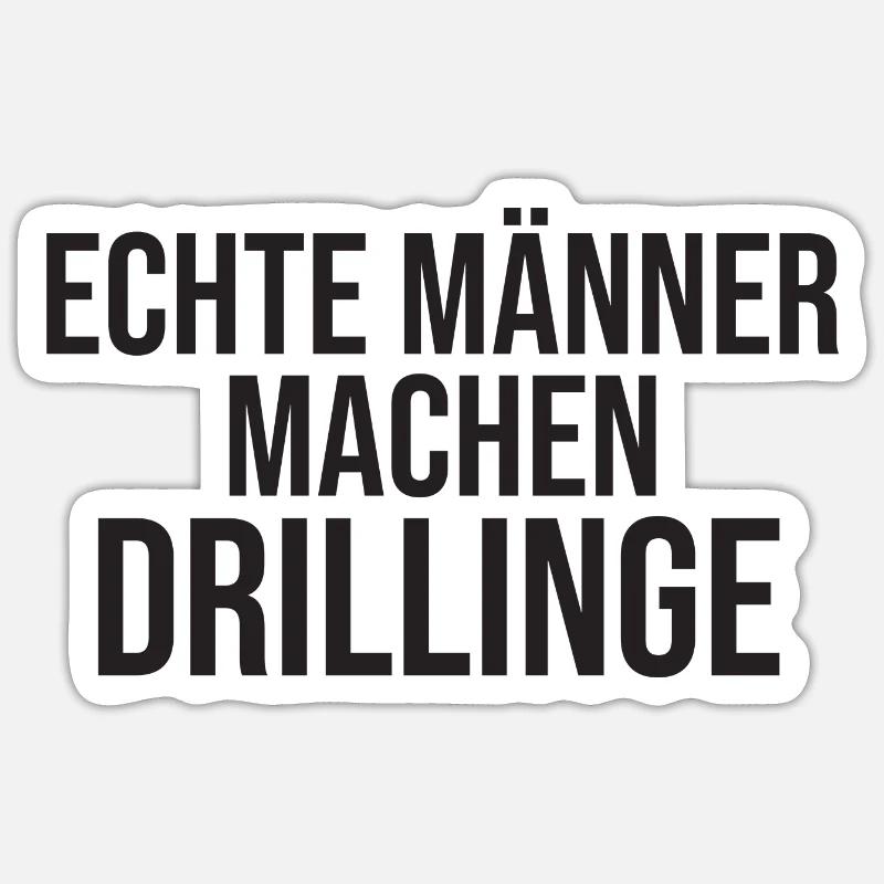 Echte Männer Machen Drillinge - Sticker Größe S (10 x 10 cm) - Mattweiß