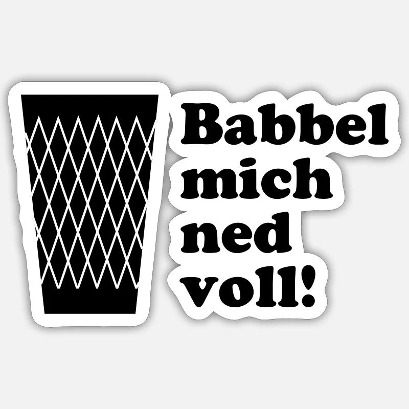 Geripptes Babbel mich ned voll! #FrankfurtShirts - Sticker Größe S (10 x 10 cm) - Mattweiß