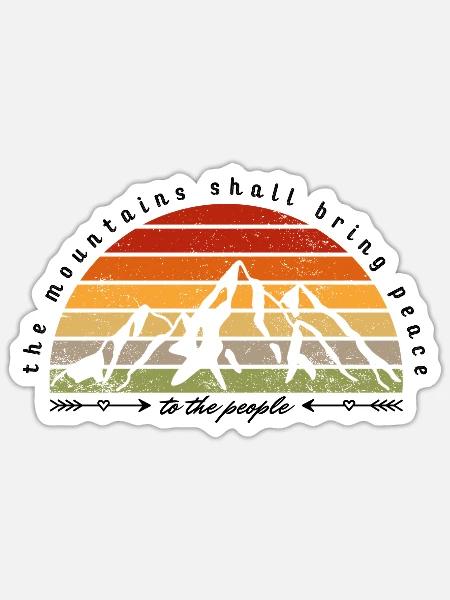 the mountains shall bring peace to the people - Sticker Größe S (10 x 10 cm) - Mattweiß