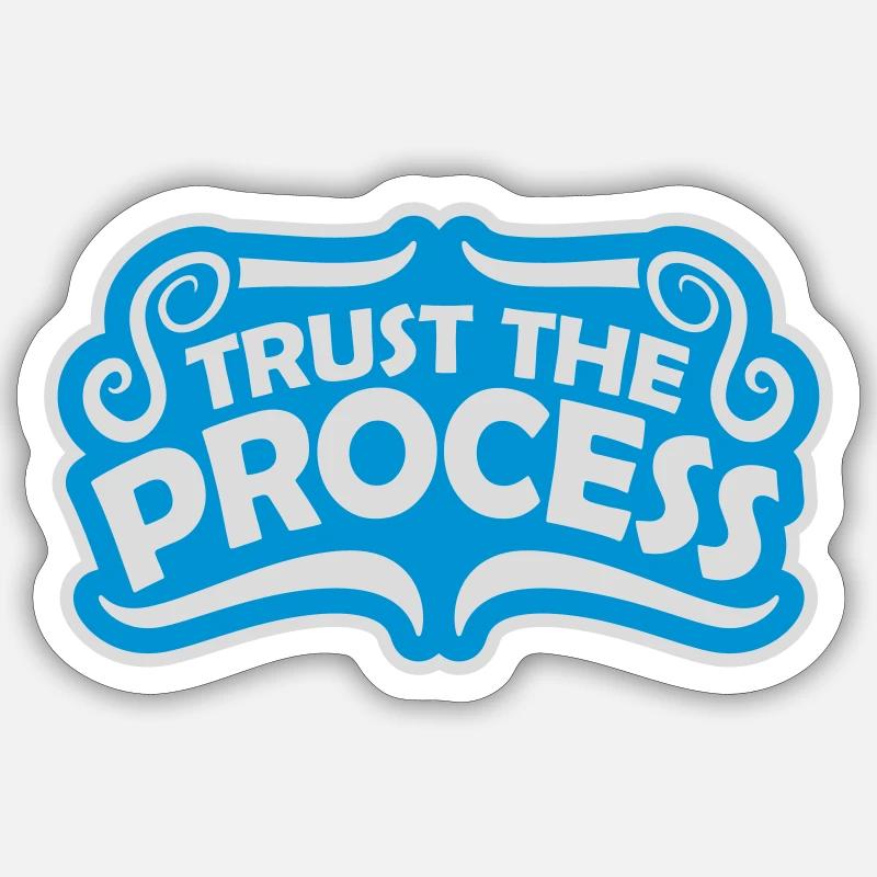 trust the process Zitat Sticker Größe S (10 x 10 cm)