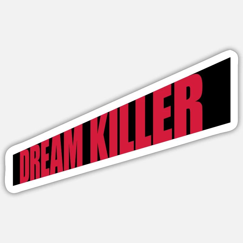 dream killer pessimists quote Sticker size S (10 x 10 cm)