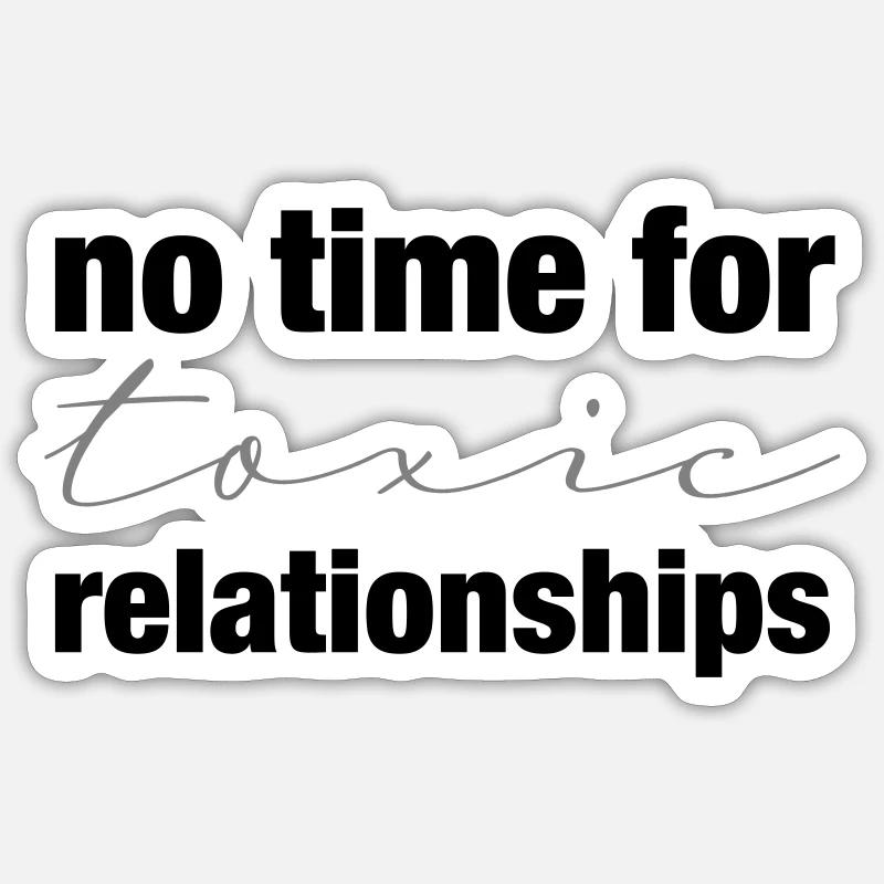 Pas de relations toxiques Sticker taille S (10 x 10 cm)