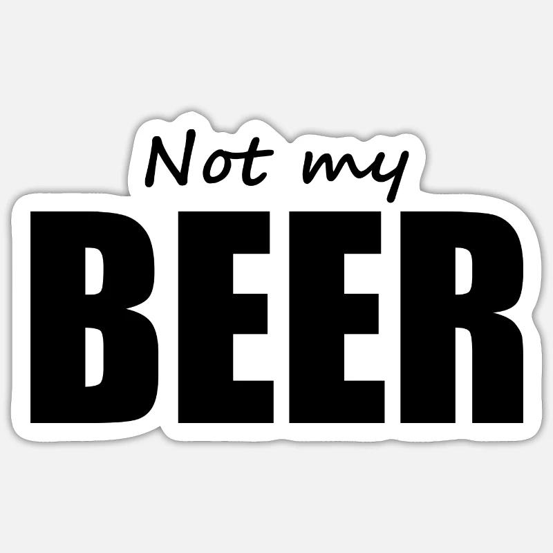 Denglisch - Bier - Spruch Sticker Größe S (10 x 10 cm)