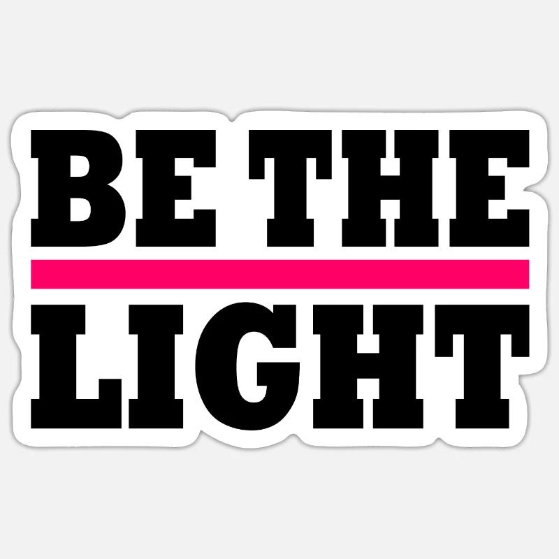 Be the light Sticker size S (10 x 10 cm)