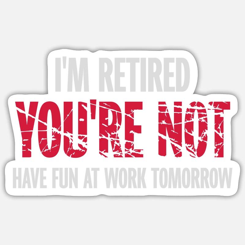 have fun at work Sticker size S (10 x 10 cm)