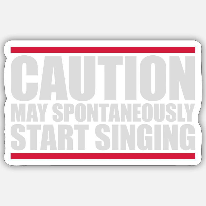 may spontaneously start singing Sticker Größe S (10 x 10 cm)