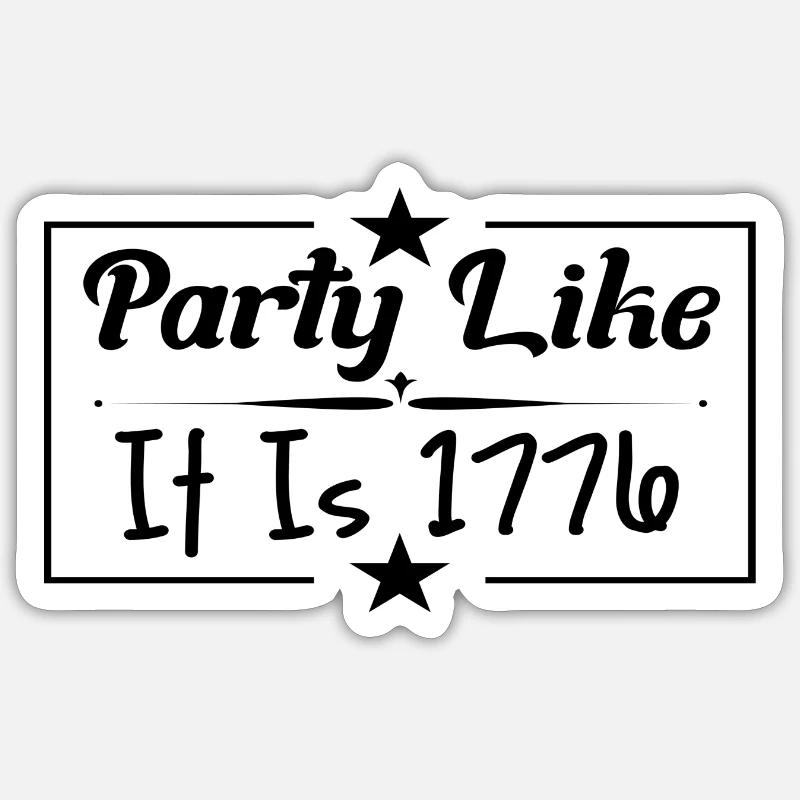 Party like it is 1776 - Sticker size S (10 x 10 cm) - white matte