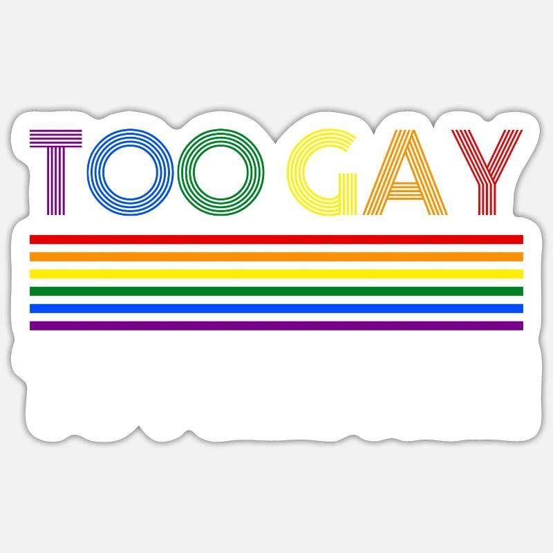 Too gay to function - Sticker size S (10 x 10 cm) - white matte