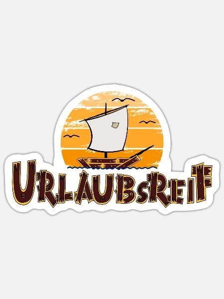 Urlaubsreif - Sticker Größe S (10 x 10 cm) - Mattweiß