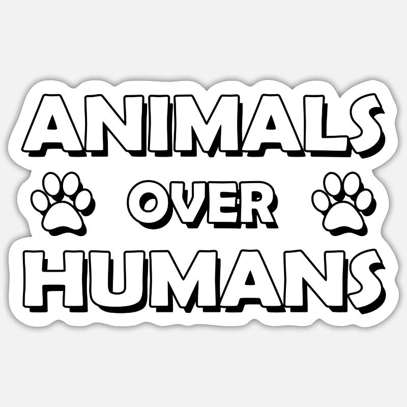 animals over humans - Sticker size S (10 x 10 cm) - white matte