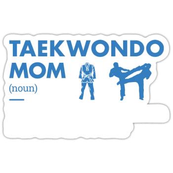 Sport Mom Definition Taekwondo - Sticker size S (10 x 10 cm) - white matte - Front