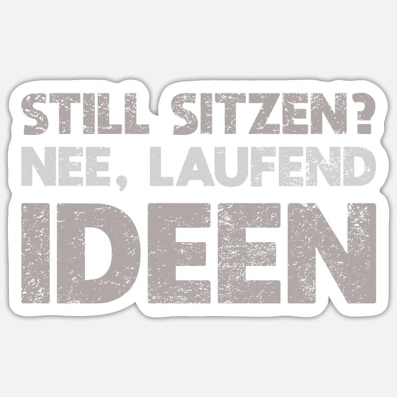 Still Sitzen? Nee, Laufend Ideen Sticker Größe S (10 x 10 cm)