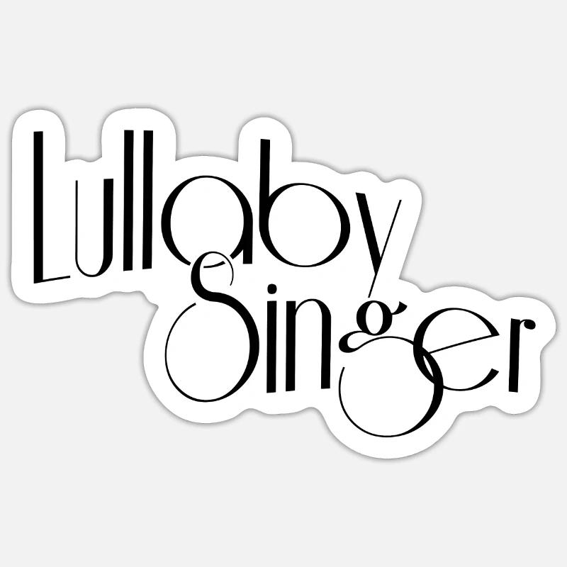 Lullaby singer Sticker size S (10 x 10 cm)