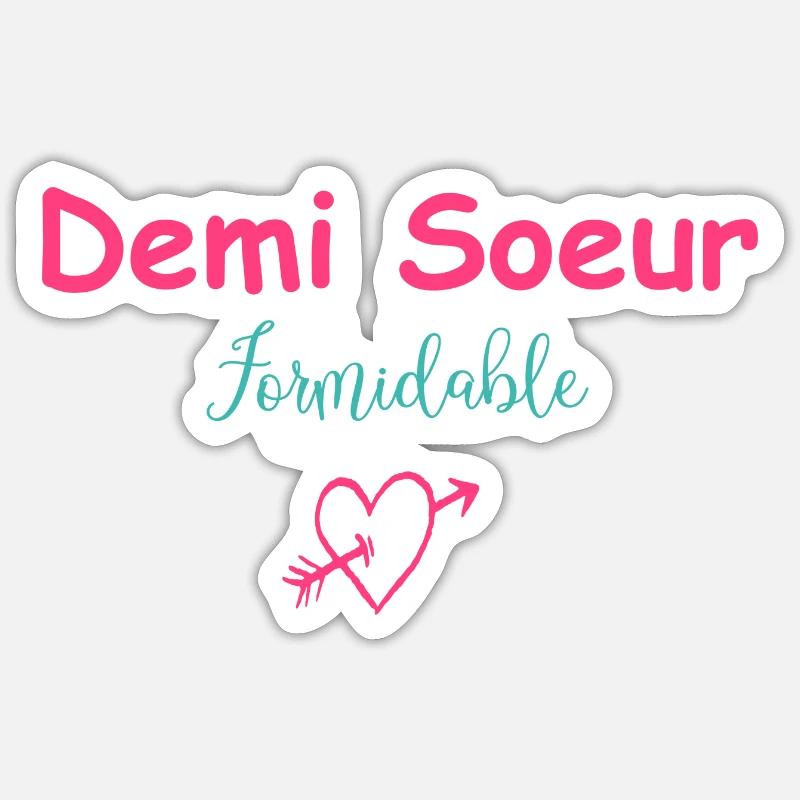 demi-soeur Formidable - Sticker taille S (10 x 10 cm) - blanc mat