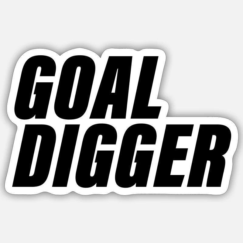 Goal Digger Sticker size S (10 x 10 cm)